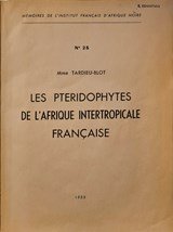 Les pteridophytes de l'Afrique intertropicale Française (Mémoires de l'Institut Français d'Afrique noire, Nº 28)