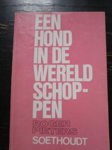 Roger Pieters - Een hond in de wereld schoppen