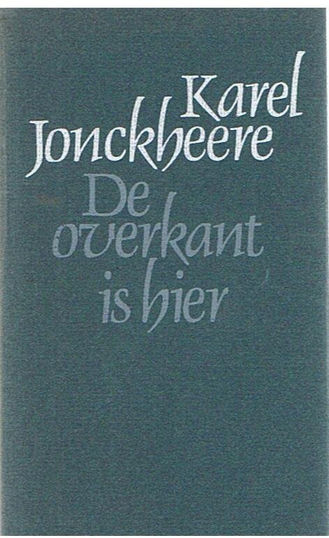 Jonckheere, Karel - De overkant is hier