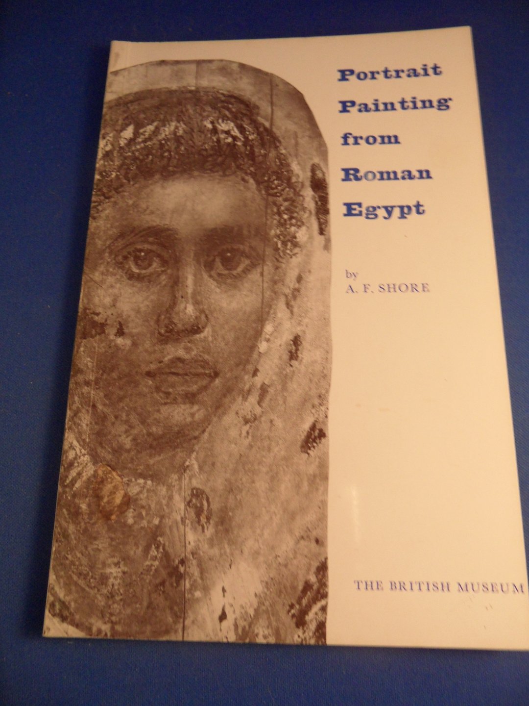 Shore, A.F. - Portrait Painting from Roman Egypt