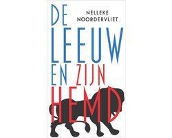 Nelleke Noordervliet - De leeuw en zijn hemd