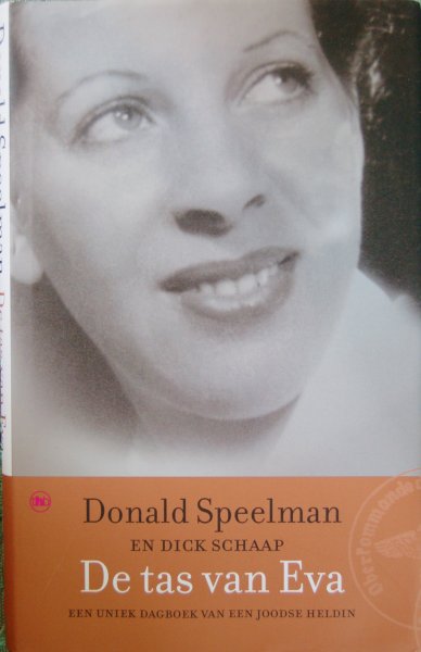 Speelman, Donald  Schaap, Dick - De tas van Eva / Een uniek dagboek van een Joodse heldin