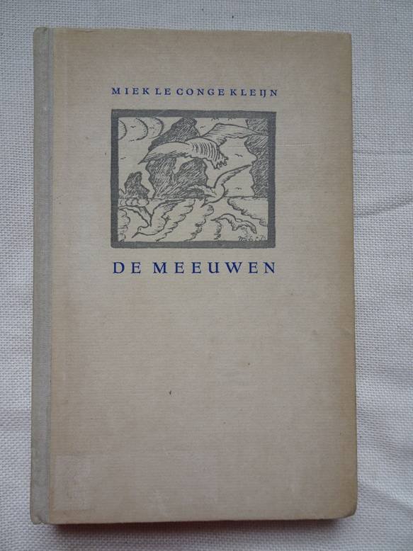 Conge Kleijn, Mieke le. - De Meeuwen. Verzen in den oorlog 10 mei 1940- 5 mei 1945.