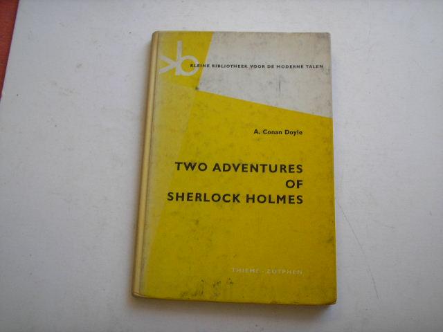 Sir Arthur Conan Doyle - Two adventures of Sherlock Holmes