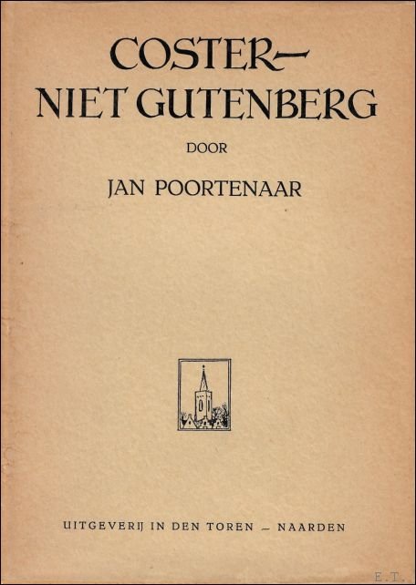 POORTENAAR, Jan. - COSTER - NIET GUTENBERG.
