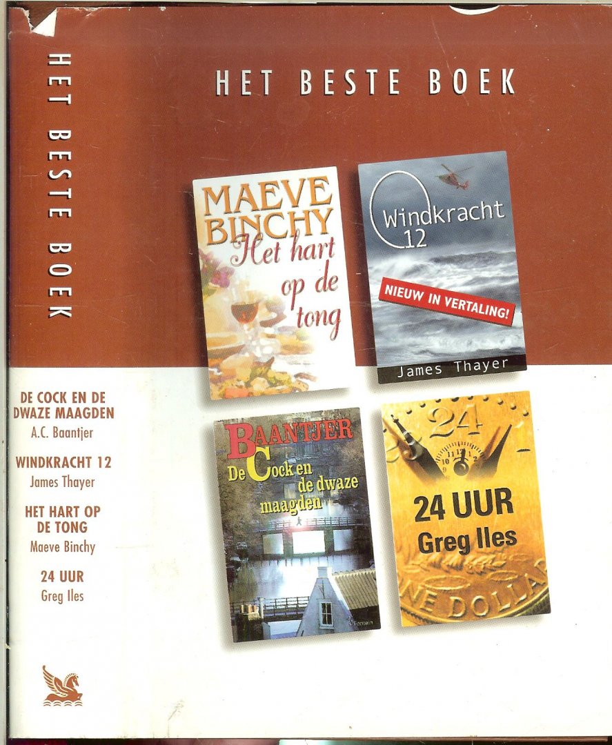 A.C. Baantjer met James Thayer, en Maeve Binchy &  Greg Iles - De Cock en de dwaze maagden,  Windkracht 12 , Het hart op de tong,  24 uur
