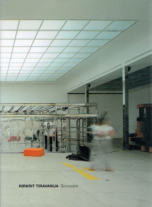 TIRAVANIJA, Rirkrit - Philippe PARRENO - Rirkrit Tiravanija - Secession, 5. Juli - 1. Septemberg 2002 / July 5 - September 1, 2002.