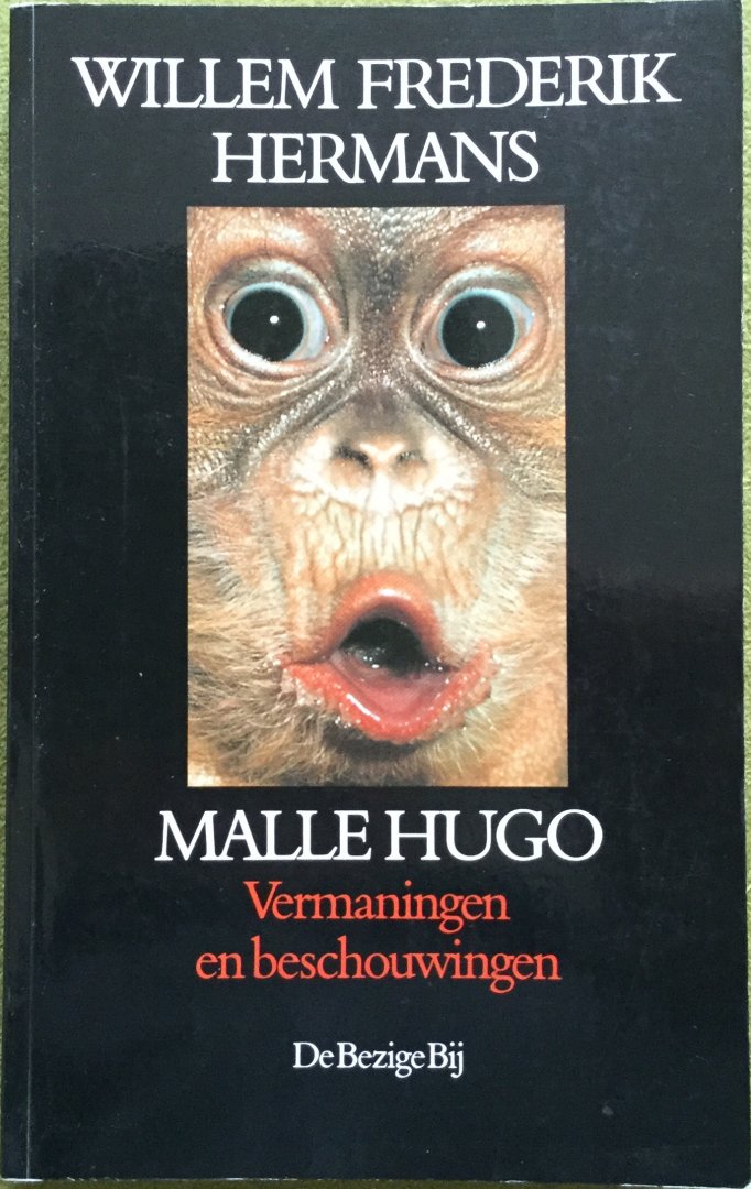 Willem Frederik Hermans - Malle Hugo, vermaningen en beschouwingen