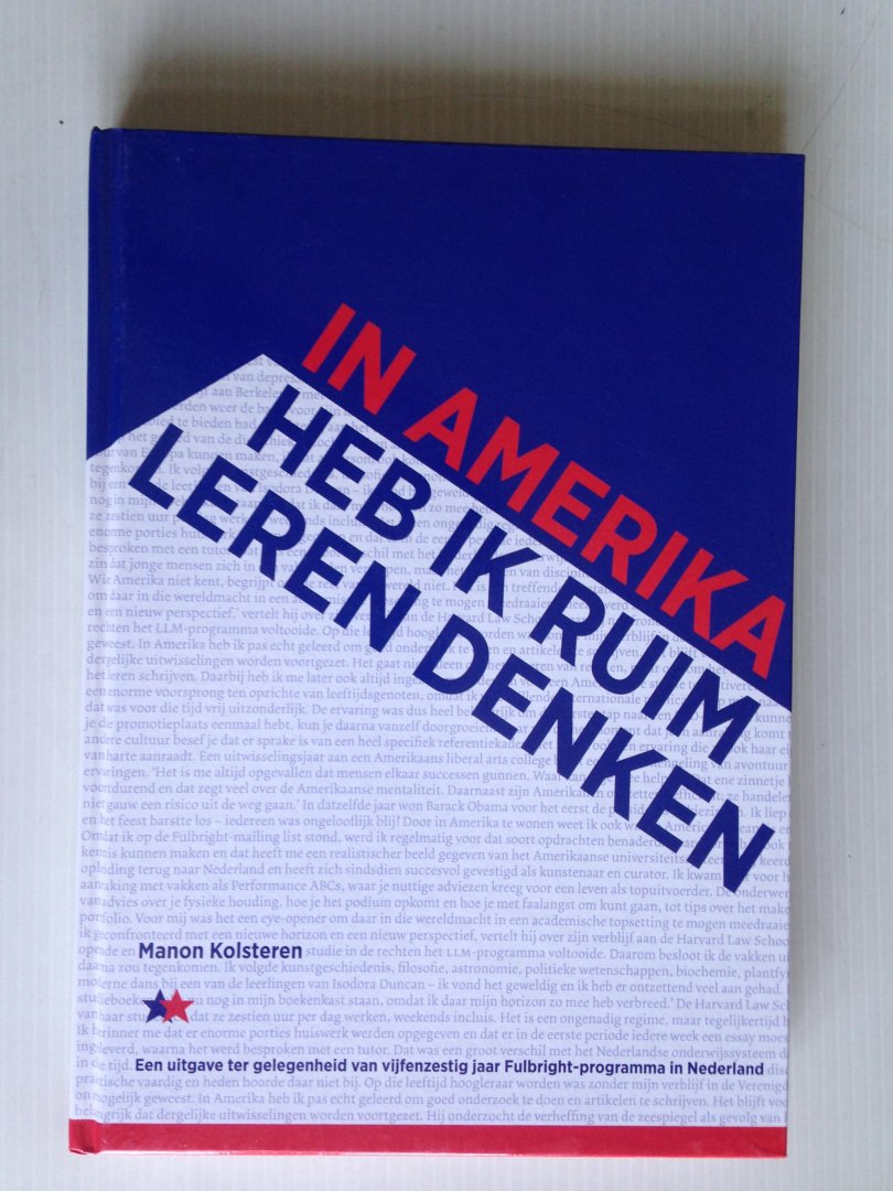 Kolsteren, Manon - In Amerika heb ik ruim leren denken, 65jr Fulbright-programma in Nederland