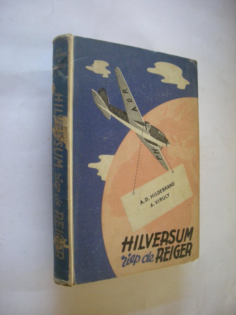 Hildebrand, A.D. en Viruly, A. / Uschi, illustr. - Hilversum riep de reiger