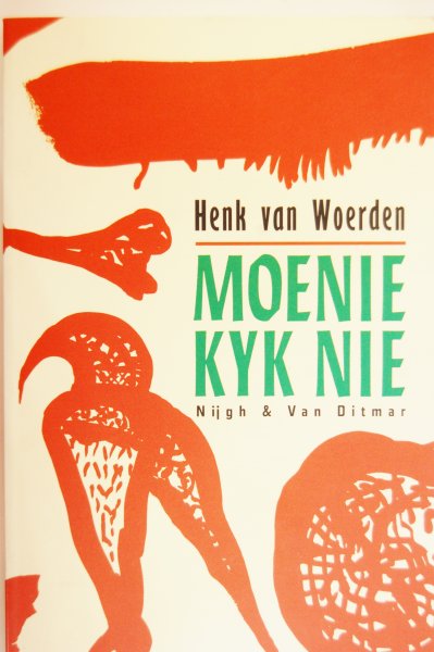 Woerden, Henk van - Moenie kyk nie