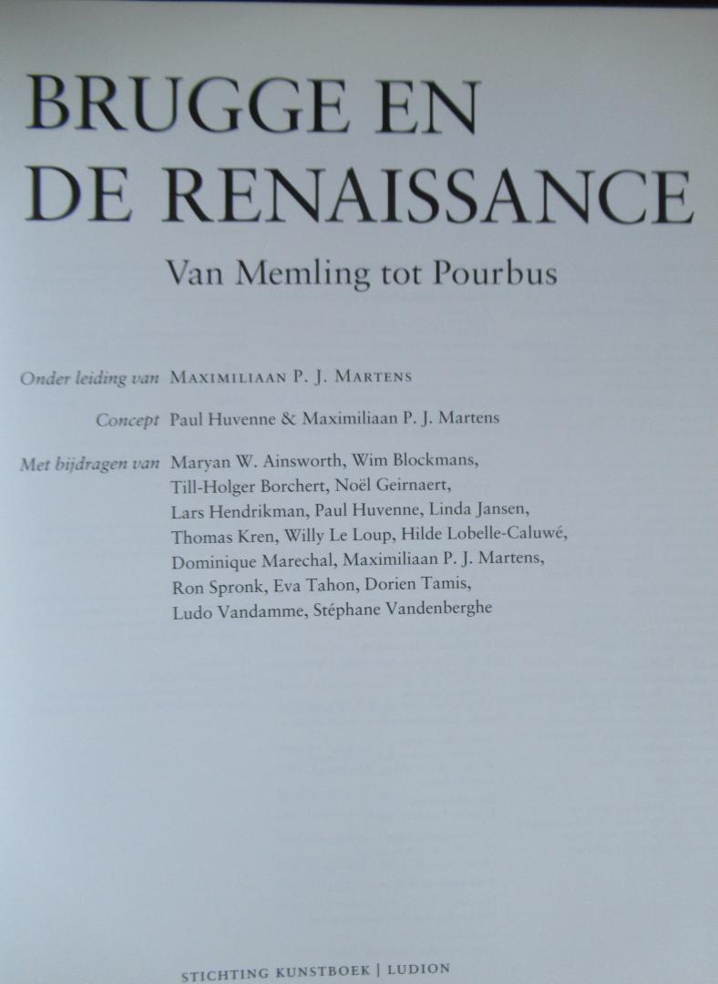 Martens, Maximiliaan P.J. (sst) - Brugge en de Renaissance. Van Memling tot Pourbus
