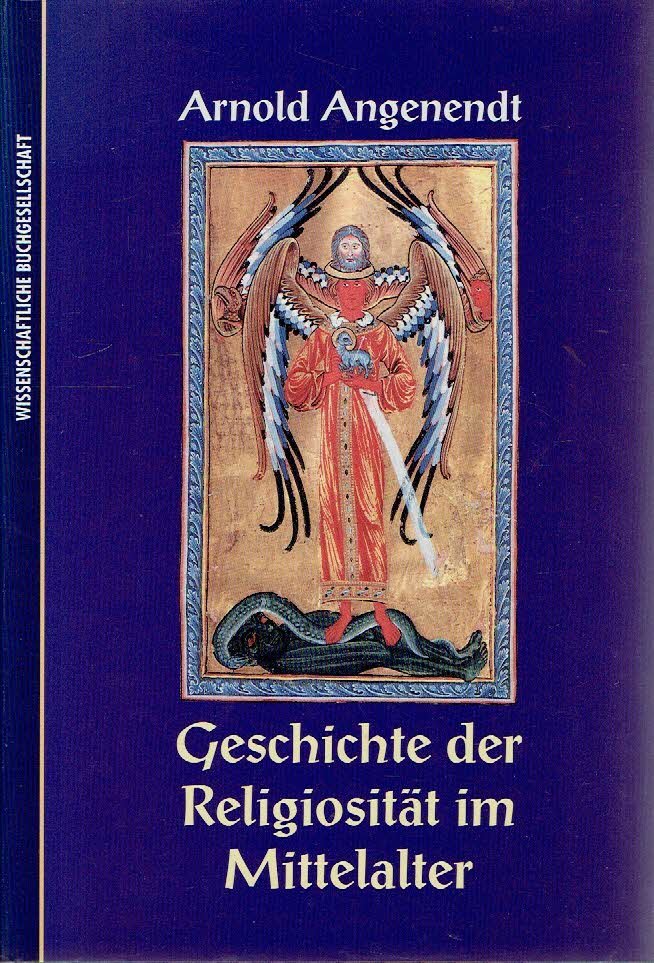 ANGENENDT, Arnold - Geschichte der Religiosität im Mittelalter.
