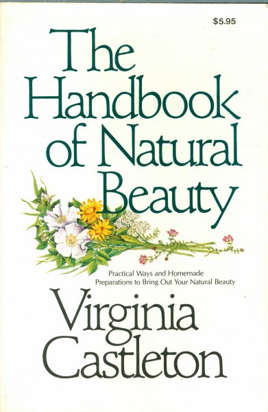 The Handbook of Natural Beauty - Castleton, Virginia