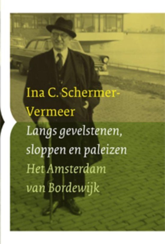 Schermer-Vermeer, Ina C. - Langs gevelstenen, sloppen en paleizen