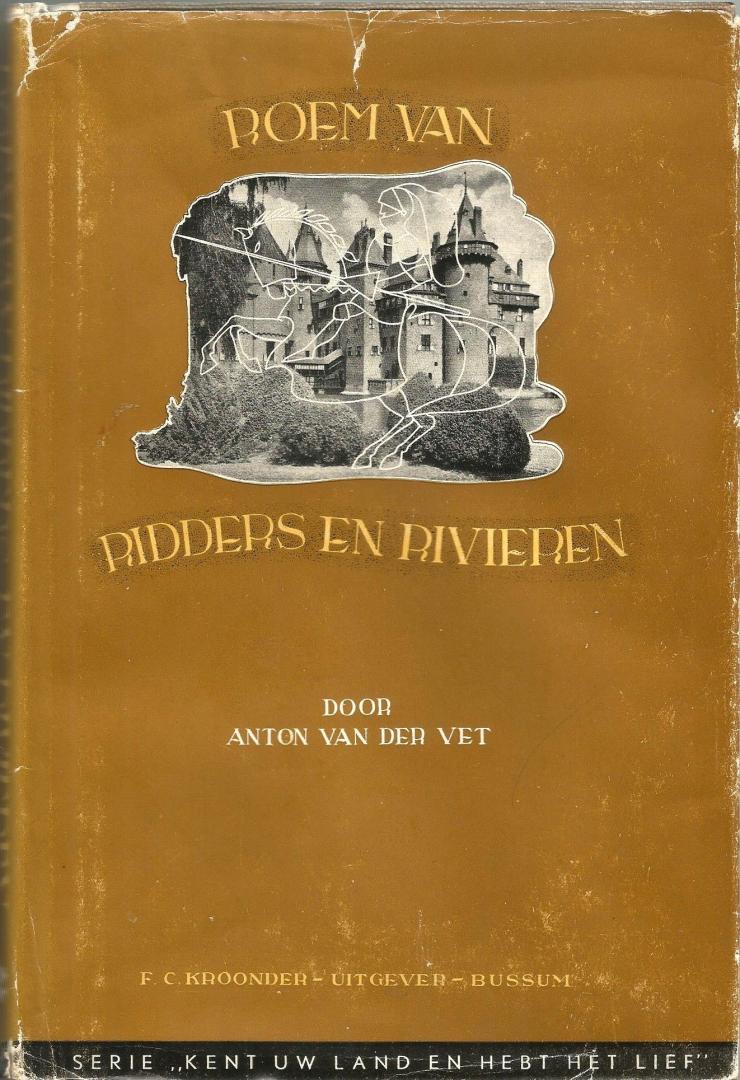 Anton van der Vet met foto's van A.G. van Agtmaal; J. Doeser en Bob v.d. Vet - ROEM VAN RIDDERS EN RIVIEREN