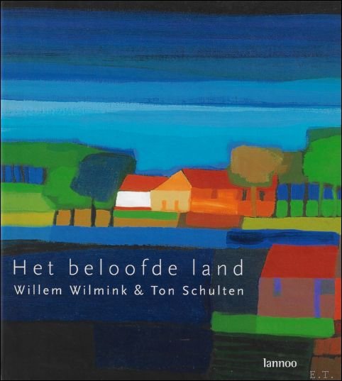 Willem Wilmink ;  Ton Schulten - beloofde land