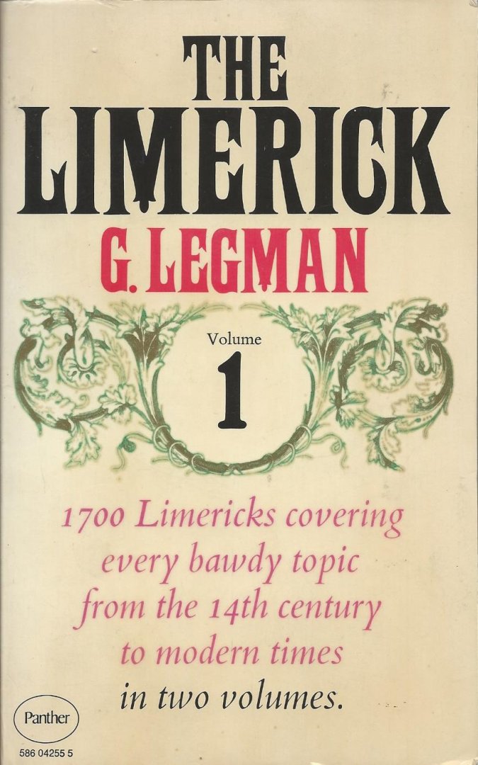 Legman, G. - The Limerick (vol. 1 of two with 1700 limericks covering every bawdy topic from the 14 th century to modern times)