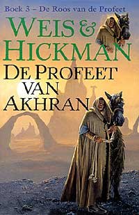 Weis  & Hickman, - Boek  3 De roos van de profeet ; De  profeet van Akhran