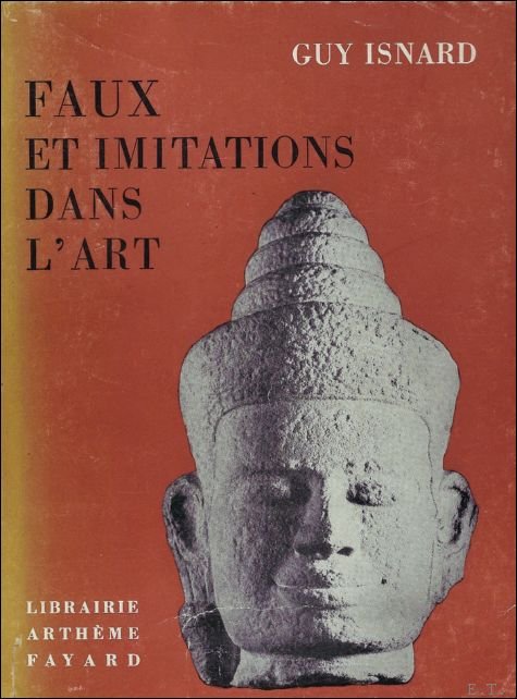 ISNARD, GUY. - FAUX ET IMITATIONS DANS L' ART. ( tome I)