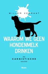 Waarom we geen hondenmelk drinken - De carnistische keuze