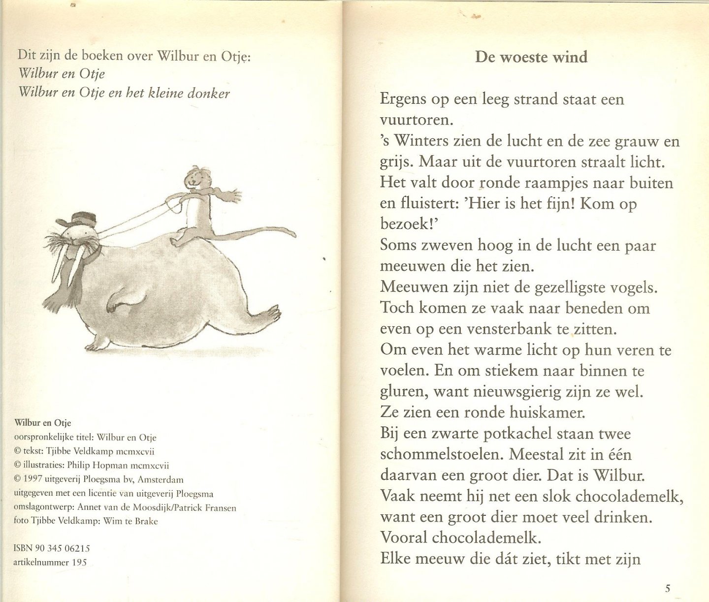 Veldkamp, Tjibbe  met illustraties van  Philip Hopman . - Wilbur en Otje   Zijn zes verhalen