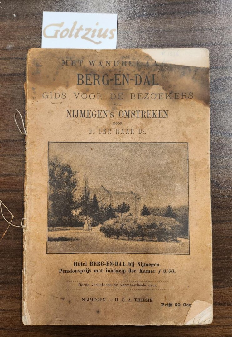 BERG-EN-DAL - Berg-en-Dal. Gids voor de bezoekers van Nijmegen’s omstreken door B. ter Haar Bz, 3e druk, Nijmegen, Thieme, [ca. 1890], 72 p.
