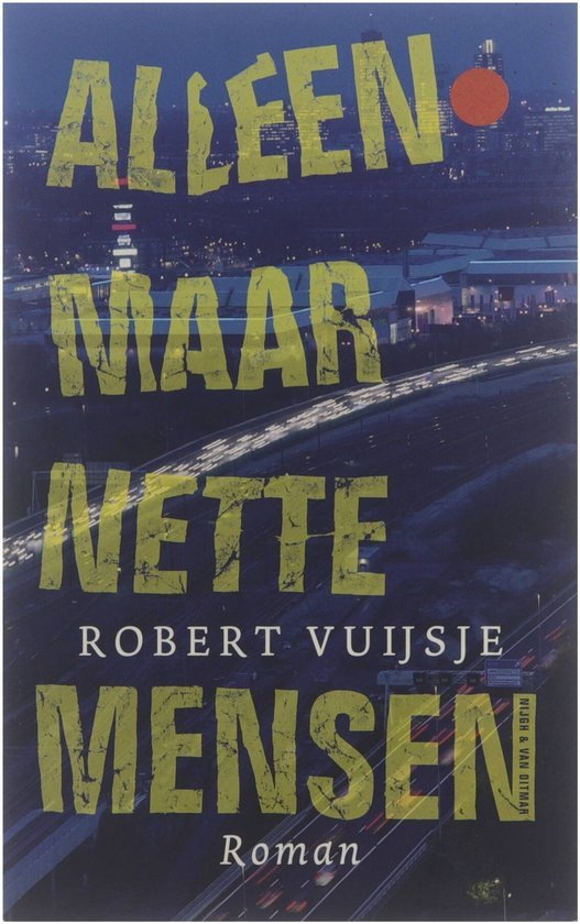 Robert Vuijsje - Alleen Maar Nette Mensen