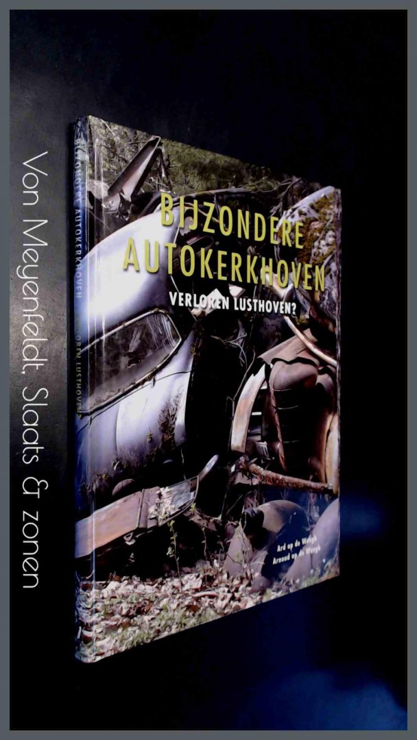 Weegh, Ard op de (e.a.) - Bijzondere autokerkhoven - Verloren lusthoven ?