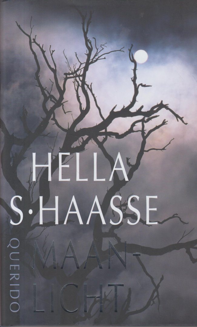 Haasse ( = H.S. van Leleyveld-Haasse (Batavia 2 February 1918 - Amsterdam 29 September 2011), Hélène - Maanlicht - Met nawoord van Patricia de Groot. Spookverhalen. Een genre waarvan Hella Haasse bijzonder veel hield. Ze zijn na haar dood gevonden en postuum gepubliceerd.