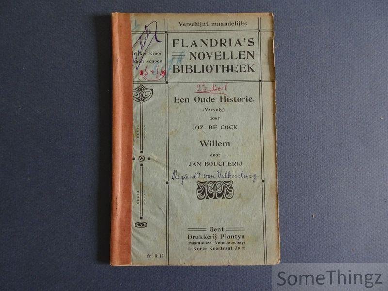 Joz. De Cock / Jan Boucherij. - Een oude Historie (Vervolg) / Willem.
