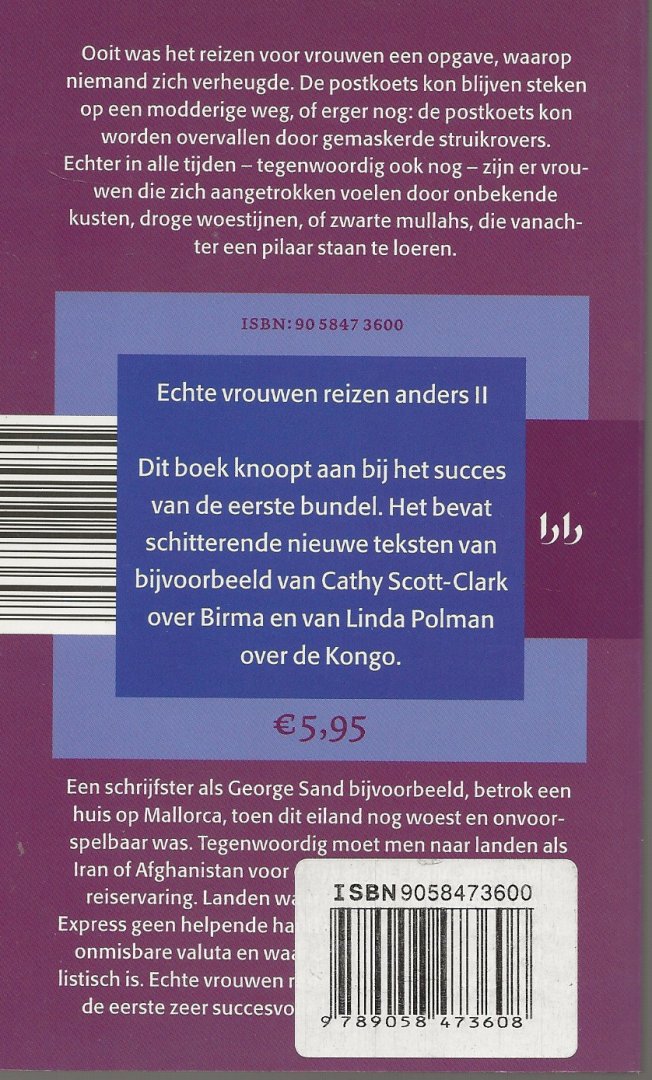 Bleeker Karin  en Byblos  [Samenstelling] met Shostak Marjorie , Robyn Davidson, Cathy  Scott-Clark, & Ann Jones .. Omslagontwerp Mariska Cock - Echte vrouwen reizen anders II