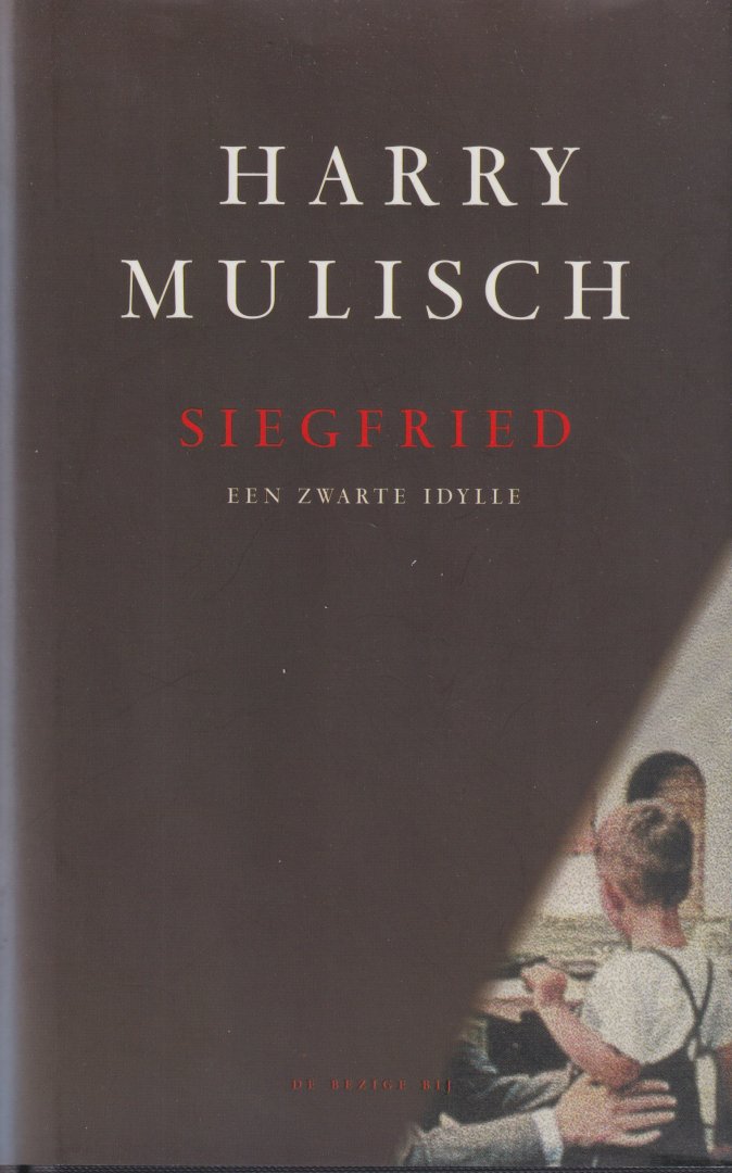 Mulisch, Harry - Siegfried. Een zwarte idylle