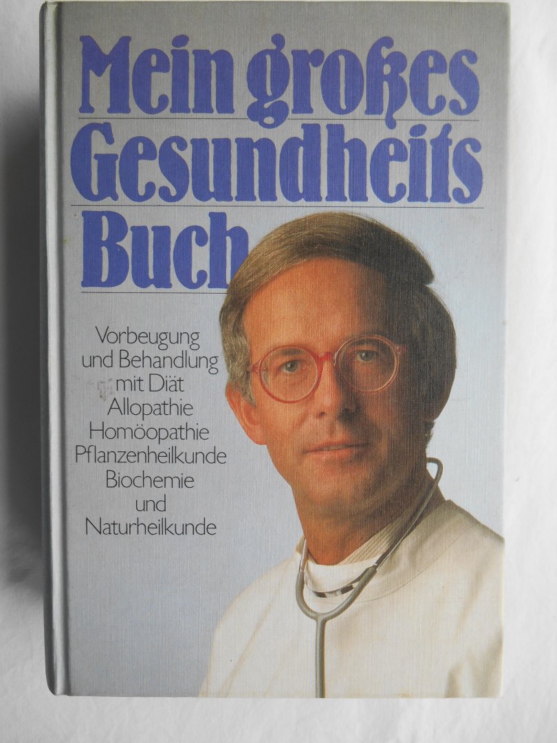 Heupke, Dr. Wilhelm - Mein großes Gesundheitsbuch