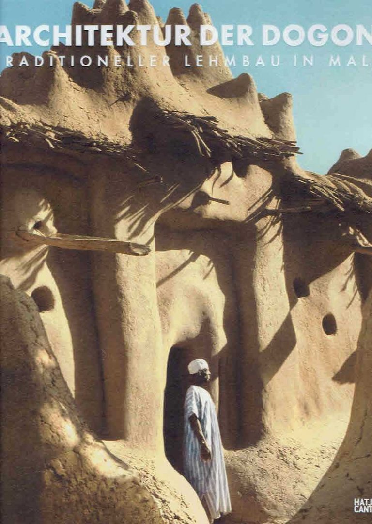 LAUBER, Wolfgang [Hrsg] - Architektur der Dogon. Traditioneller Lehmbau in Mali.