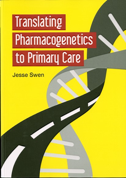 Swen, Jesse - TRANSLATING PHARMACOGENETICS TO PRIMARY CARE