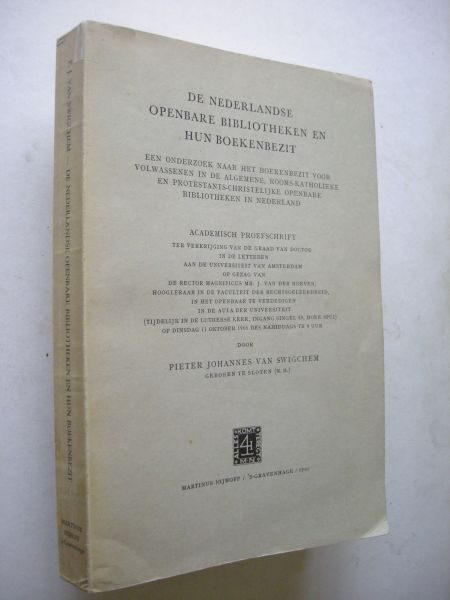 Swigchem, P.J. van - De Nederlandse openbare bibliotheken en hun boekenbezit - Academisch Proefschrift (stellingen ingelegd).