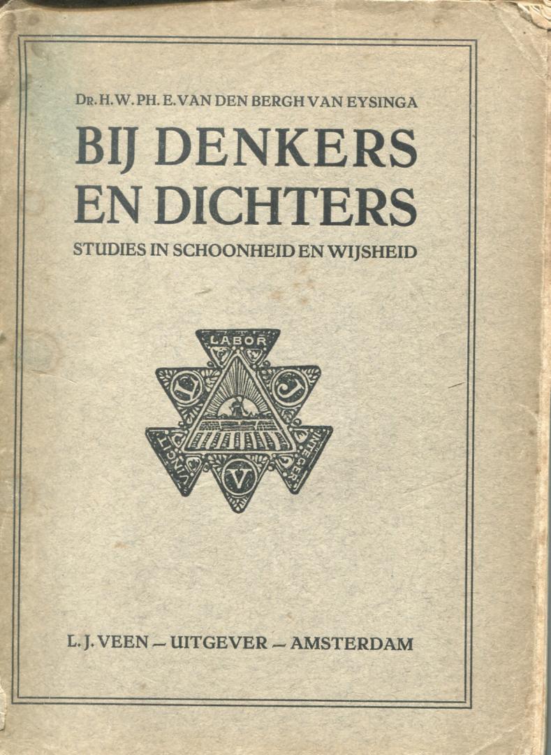 Bergh van Eysinga, H.W. Ph. E. van den - Bij denkers en dichters, studies in schoonheid en wijsheid