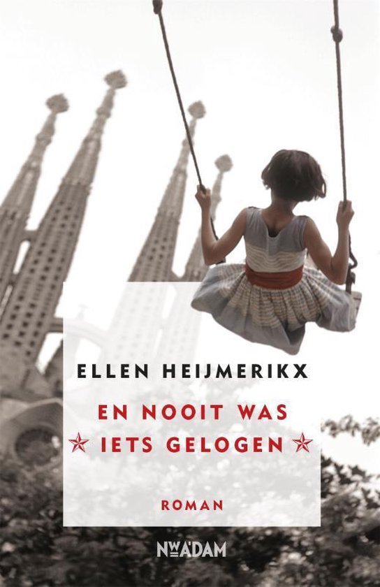 Heijmerikx, Ellen - En nooit was iets gelogen