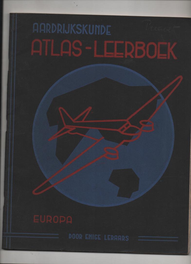 Eenige Leeraars - Aardrijkskunde Atlas-Leerboek Europa.