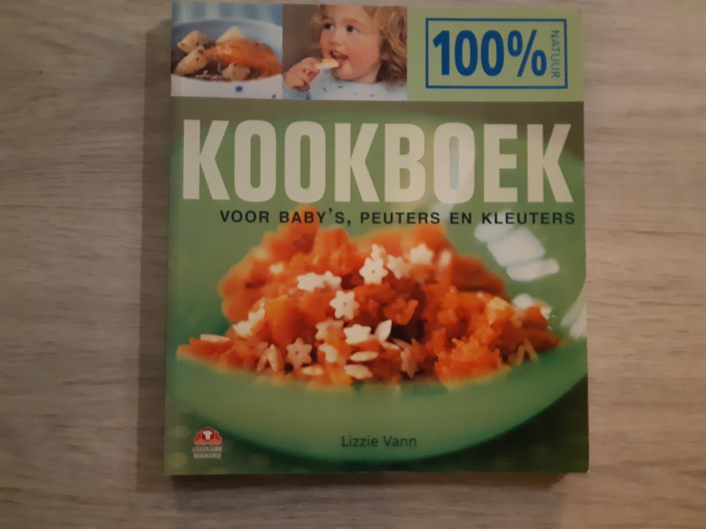Vann, Lizzie - 100% natuur - Kookboek voor baby's, peuters en kleuters