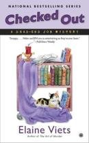 Viets, Elaine - Checked Out / A Dead-End Job Mystery