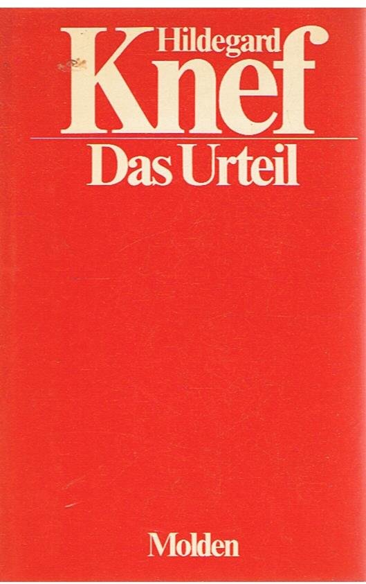 Knef, Hildegard - Das Urteil oder der Gegenmensch