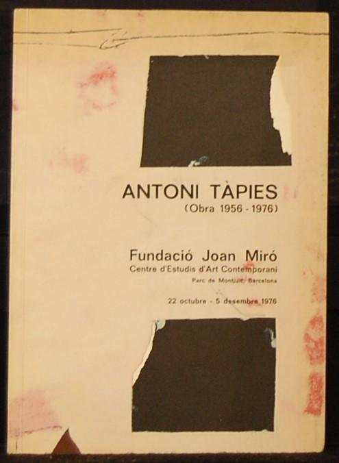 - - Antoni Tapies (Obra 1956 - 1976).