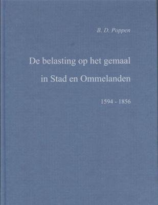 Poppen, B.D - De  belasting op het gemaal in Stad en Ommelanden 1594 - 1856