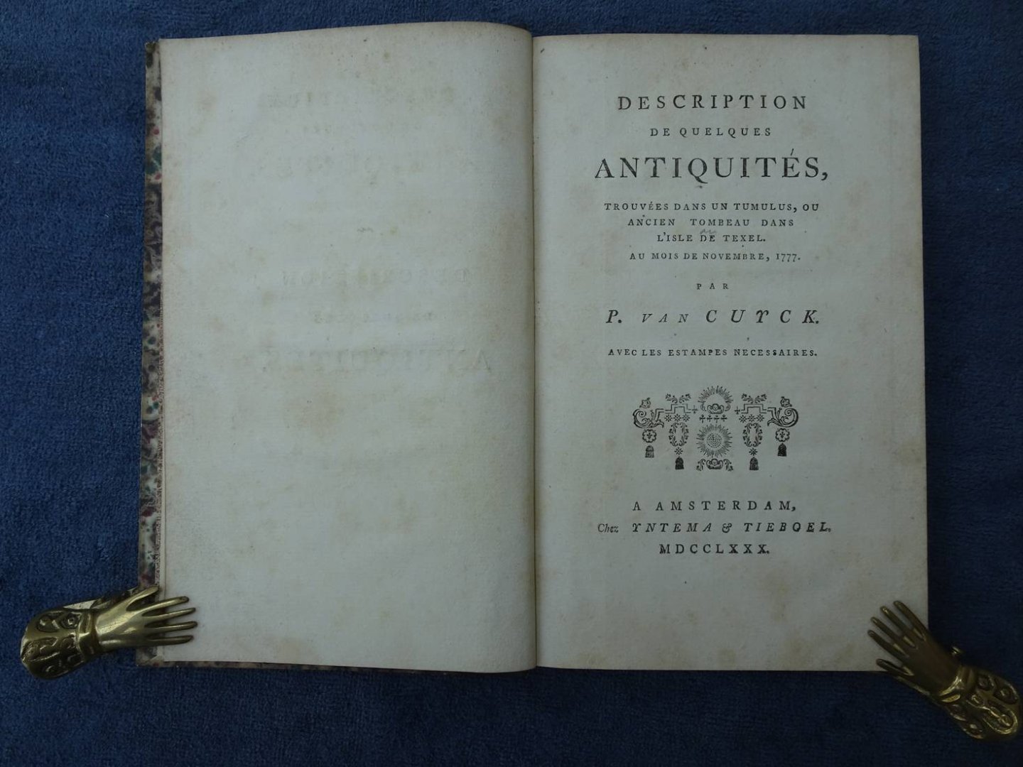 Cuyck, P.van. - Description de quelques antiquités, trouvées dans un tumulus, ou ancien tombeau dans l'Isle de Texel. Au mois de novembre,1777.