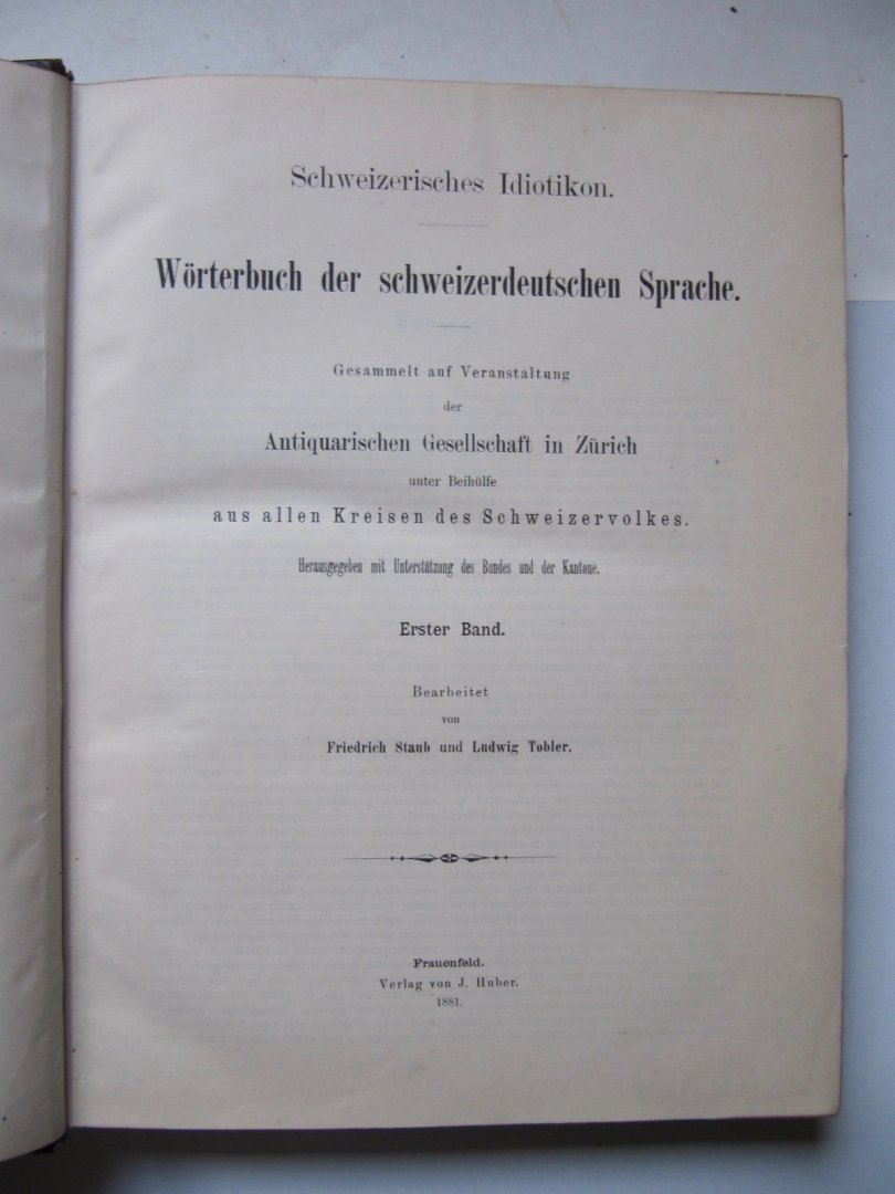 Friedrich Stauss und Ludwig Tober - Schweizerisches Idiotikon - Wörterbuch der schweizerdeutschen Sprache, band 1 ™. 5