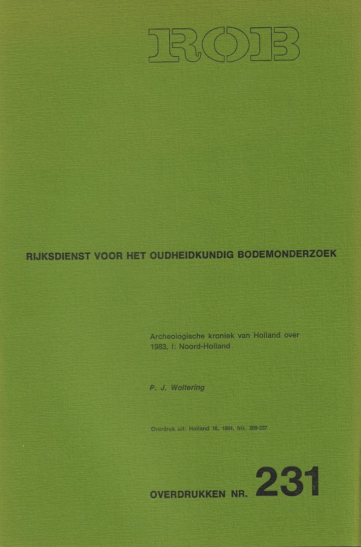 WOLTERING, P.J. - Archeologische kroniek van Holland over 1983, I: Noord-Holland.