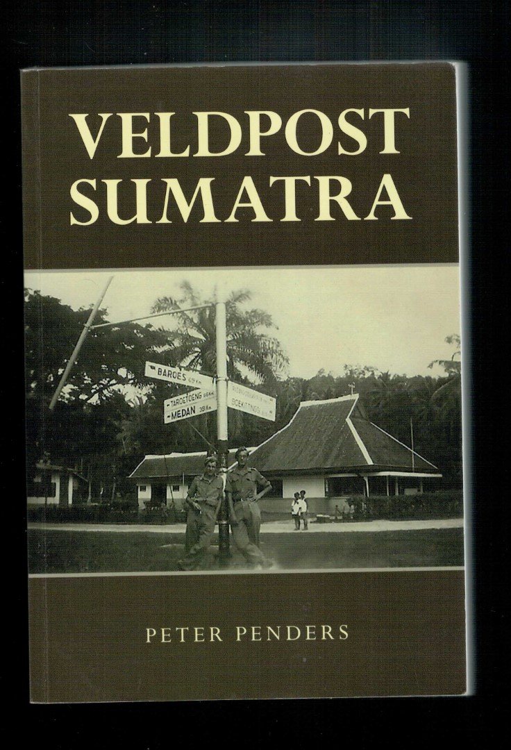 Penders, P. - Veldpost Sumatra