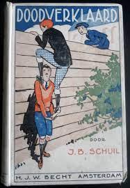 Schuil, J.B.; ill. Pieck, H. - Doodverklaard